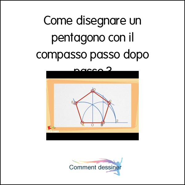 Come disegnare un pentagono con il compasso passo dopo passo